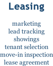 Leasing  marketing lead tracking showings tenant selection move-in inspection lease agreement