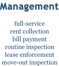 Management  full-service rent collection bill payment routine inspection lease enforcement move-out inspection